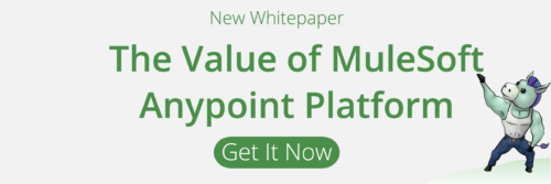 The Value of MuleSoft Anypoint Platform