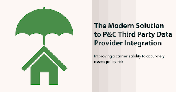 The Modern Solution to P&C Third Party Data Provider Integration